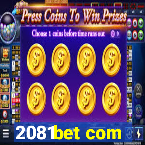 2081bet com